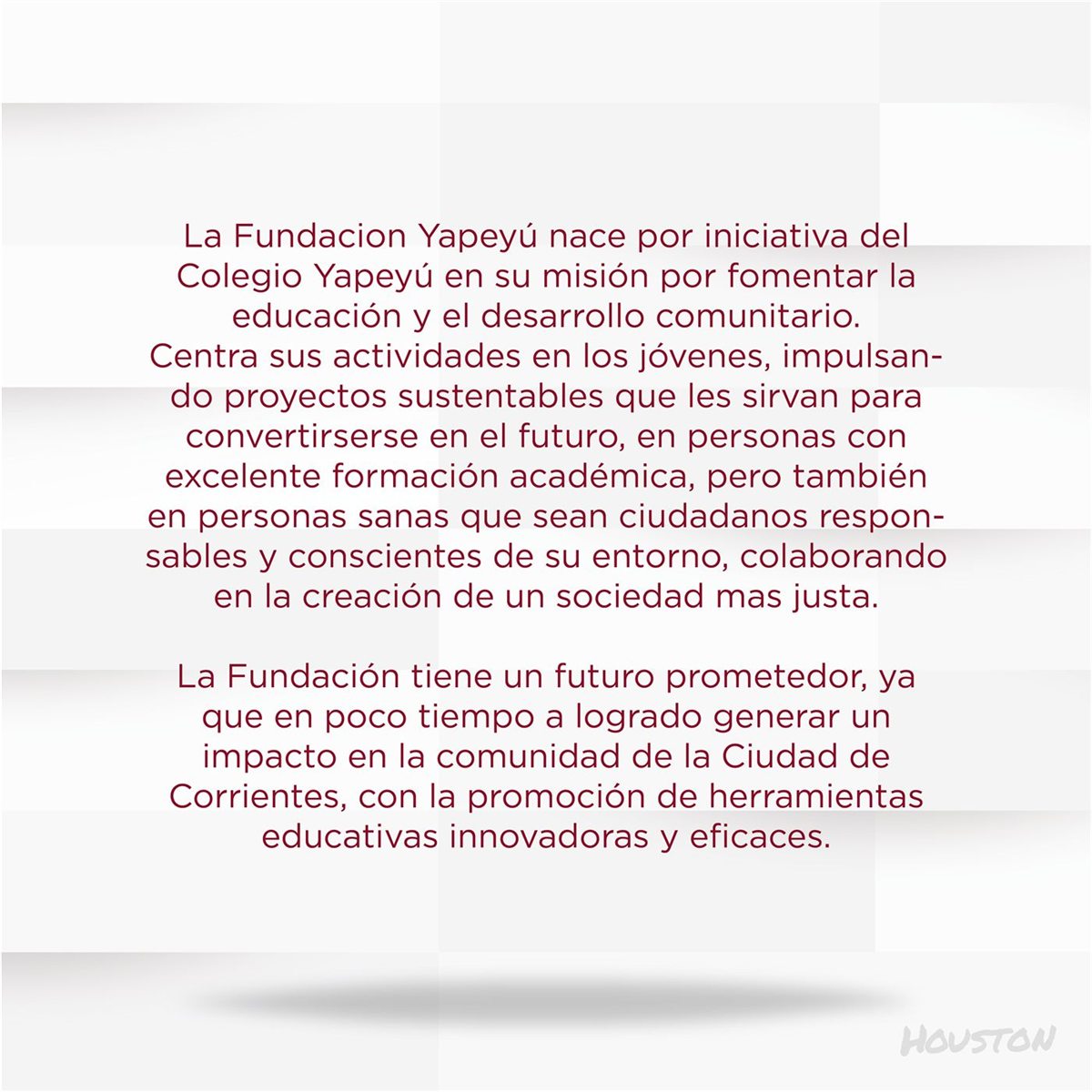 Fundación Yapeyú — Estudio Houston